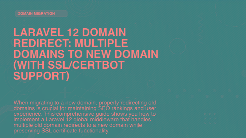 Laravel 12 Domain Redirect: Multiple Domains to New Domain (with SSL/Certbot Support)
